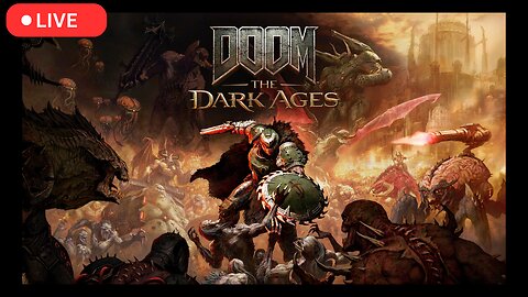 Doom The Dark Ages - LIVE Gameplay!