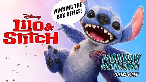 Lilo & Stitch WINS Big At The Box Office | Monday Meltdown On 05-19-2025