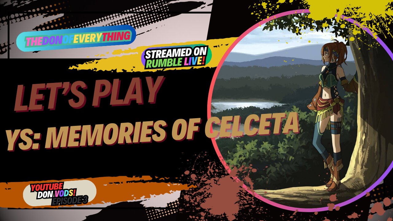 Let's Play Ys: Memories of Celceta Part 3 | LIVE ON RUMBLE!