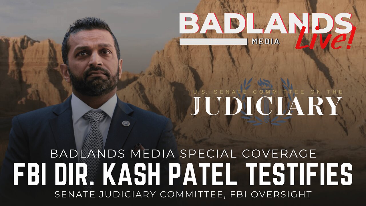 Badlands Media Special Coverage - Kash Patel Testifies in the Senate
