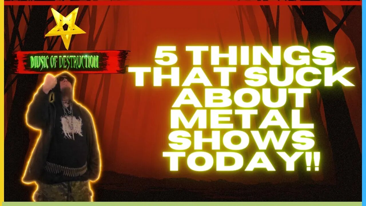 ⛓️5 Things That Suck About Metal Shows Today!⛓️