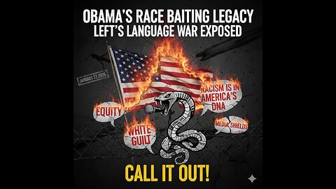 Obama's Race Baiting Legacy – Left's Language War Exposed