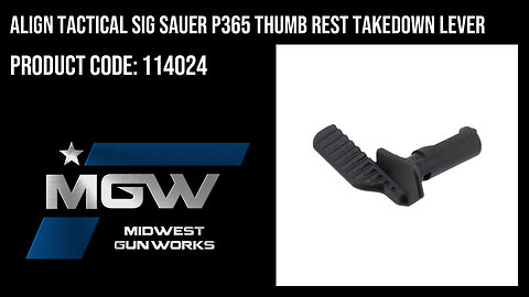 Align Tactical Sig Sauer P365 Thumb Rest Takedown Lever - 114024