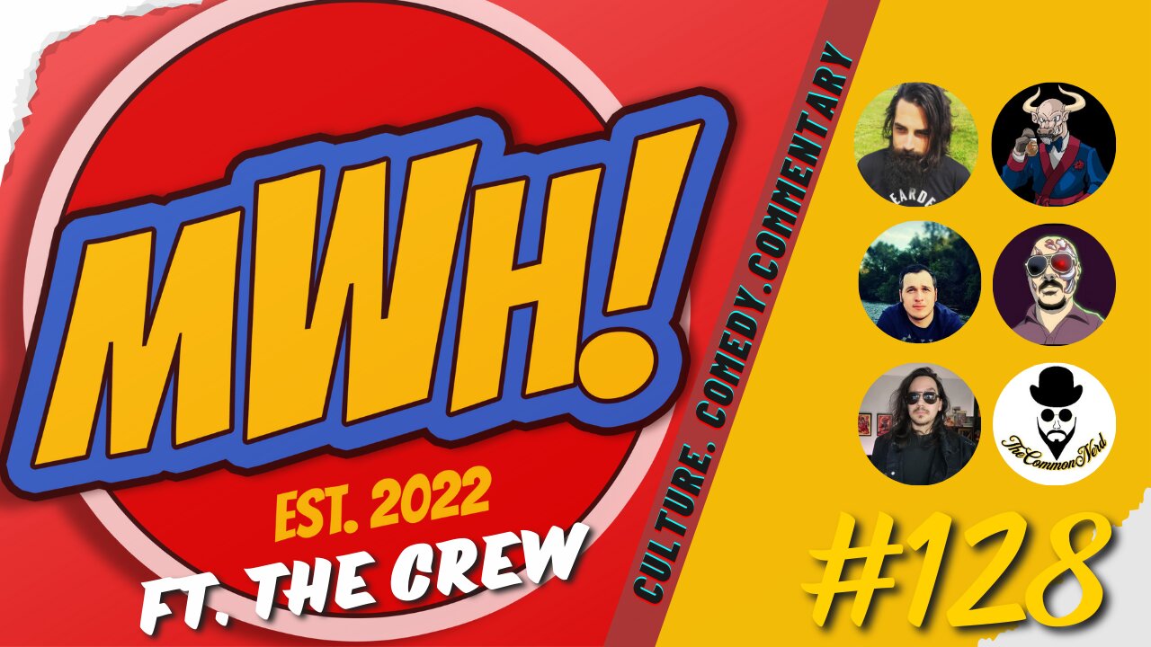 The MWH Project Reboot - Ep. #128 feat. The Crew