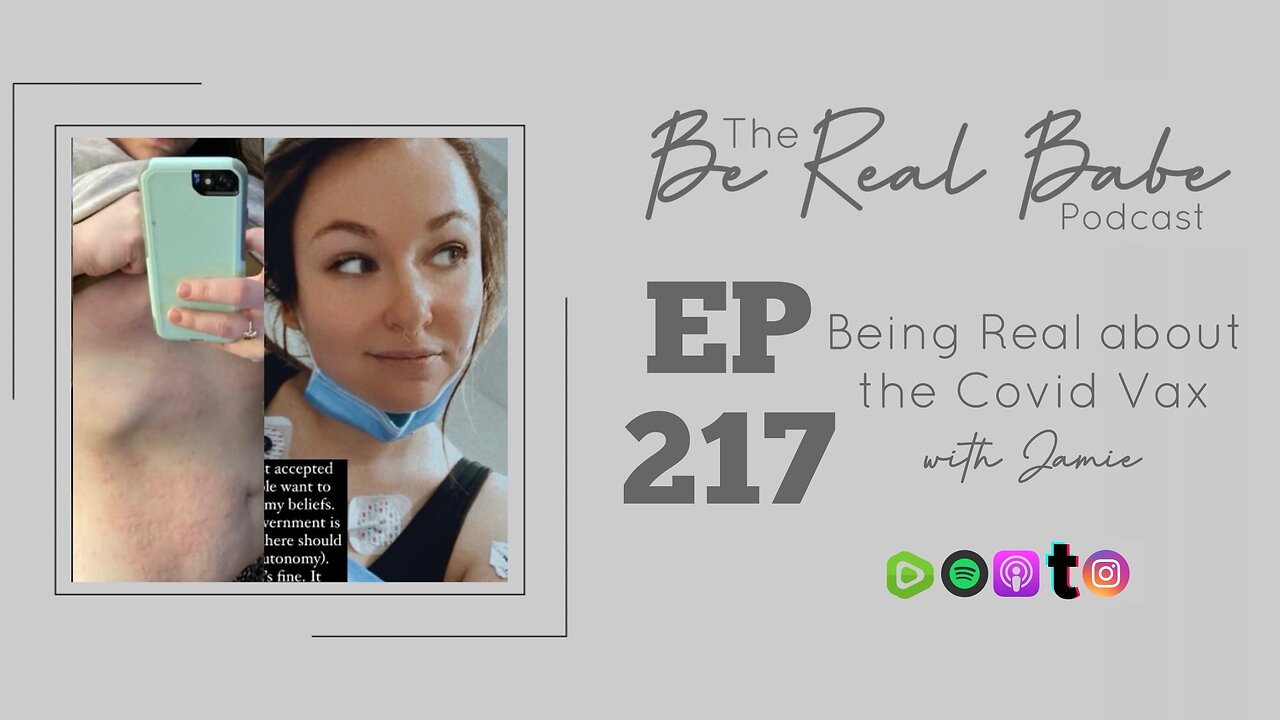 Episode 217 Being real about the Covid Vax