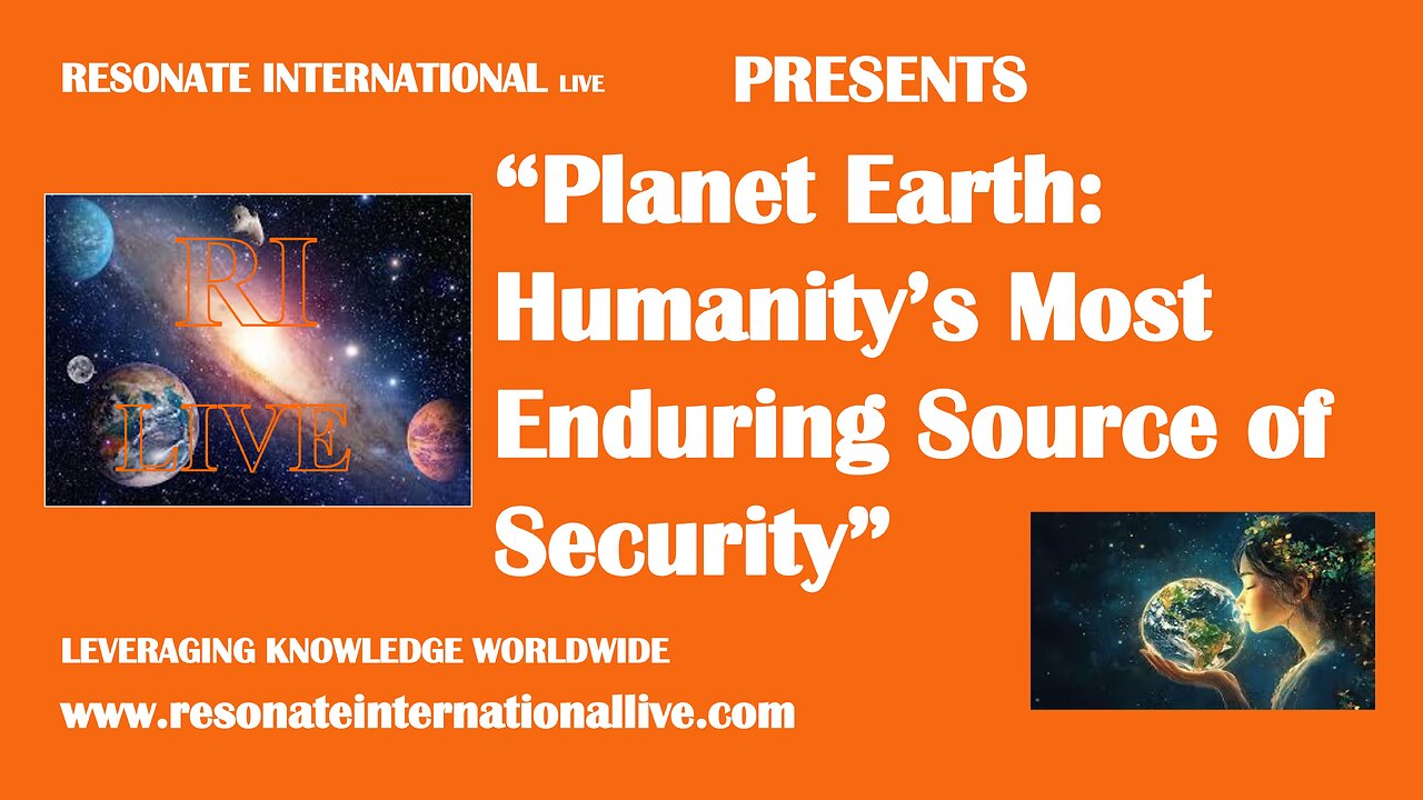 “Planet Earth: Humanity’s Most Enduring Source of Security”
