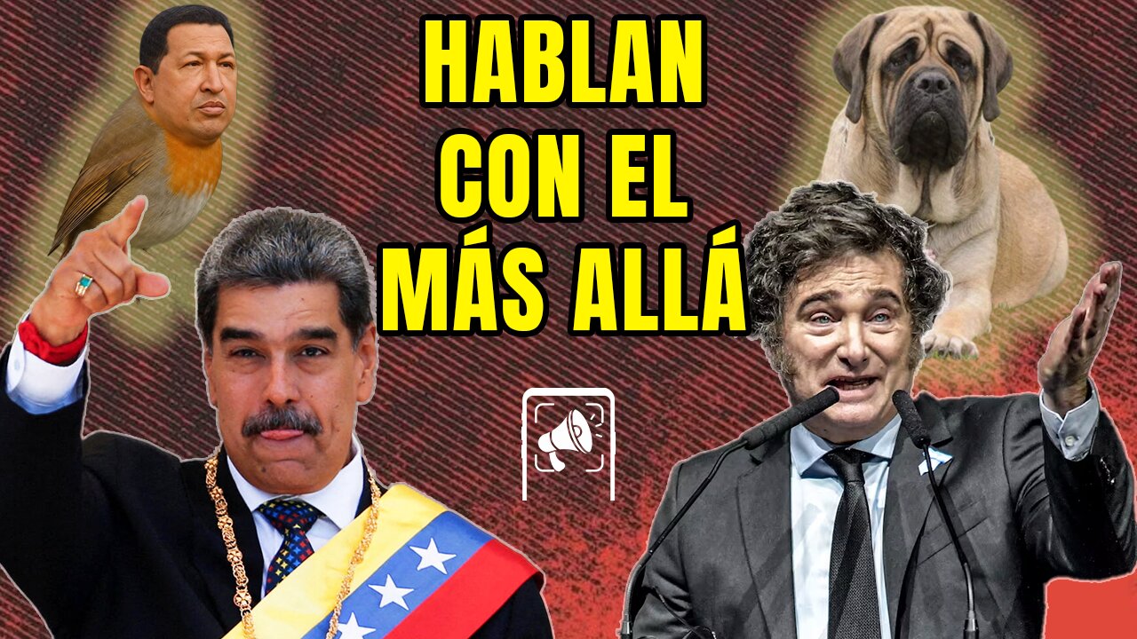 Javier Milei y Nicolás Maduro: Presidentes que se ‘Comunican’ con el Más Allá