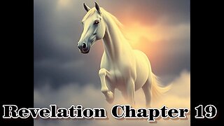 Revelation Chapter 19 (set to music)
