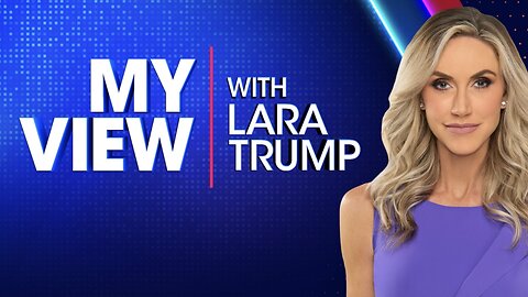 MY VIEW with Lara Trump (March 29, 2025) FULL EPISODE