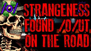 Strangeness Found /O/ut on the Road | 4chan /x/ Paranormal Greentext Stories Thread