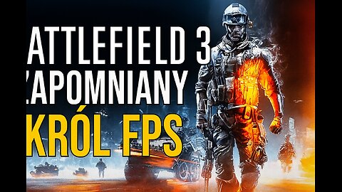 Zapomniany Król FPS-ów – Battlefield 3