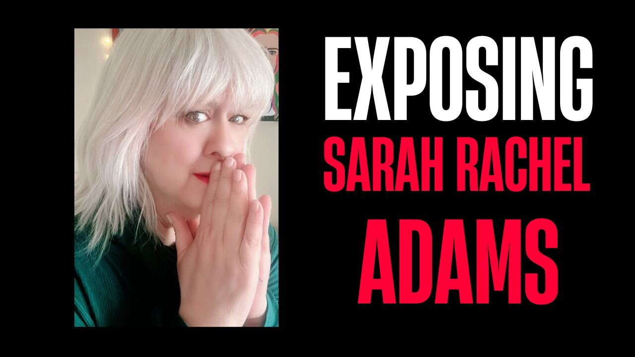 Exposing Sarah Rachel Adams