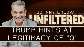 Johnny Enlow: Donald Trump Hints At The Legitimacy of "Q" | Nov 24 2025