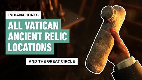 Indiana Jones and the Great Circle - All Vatican City Ancient Relic Locatio