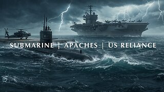 Submarines Obsolete, Apache Helicopters Late, and Reliance on the U.S. Total