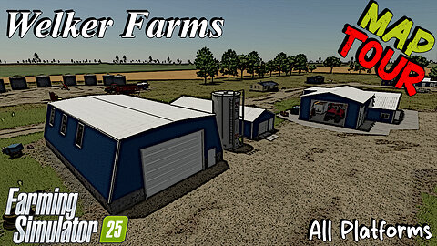 Map Tour | Welker Farms | Farming Simulator 25
