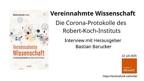 " VEREINNAHMTE WISSENSCHAFT : DIE CORONA-PROTOKOLLE DES ROBERT-KOCH-INSTITUTS " [Kurzversion]