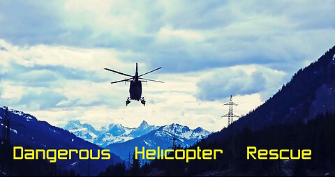 Dramatic helicopter rescue in Austria and my song Helicopter Dreams