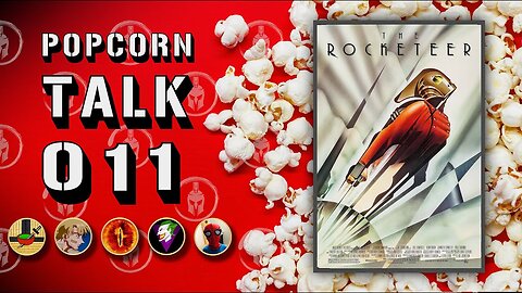 Popcorn Talk #11 - The Rocketeer (1991)