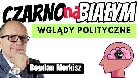 Wglądy polityczne - Czarno na białym start 18.00