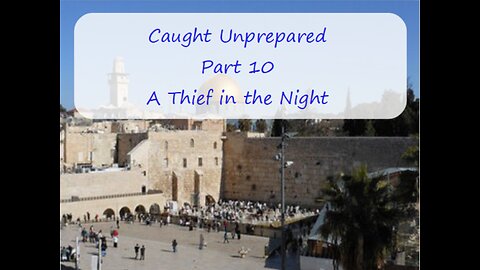 Caught Unprepared, Part 10 of 10
