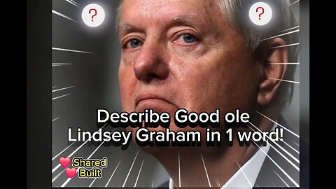 Describe Good ole Lindsey Graham