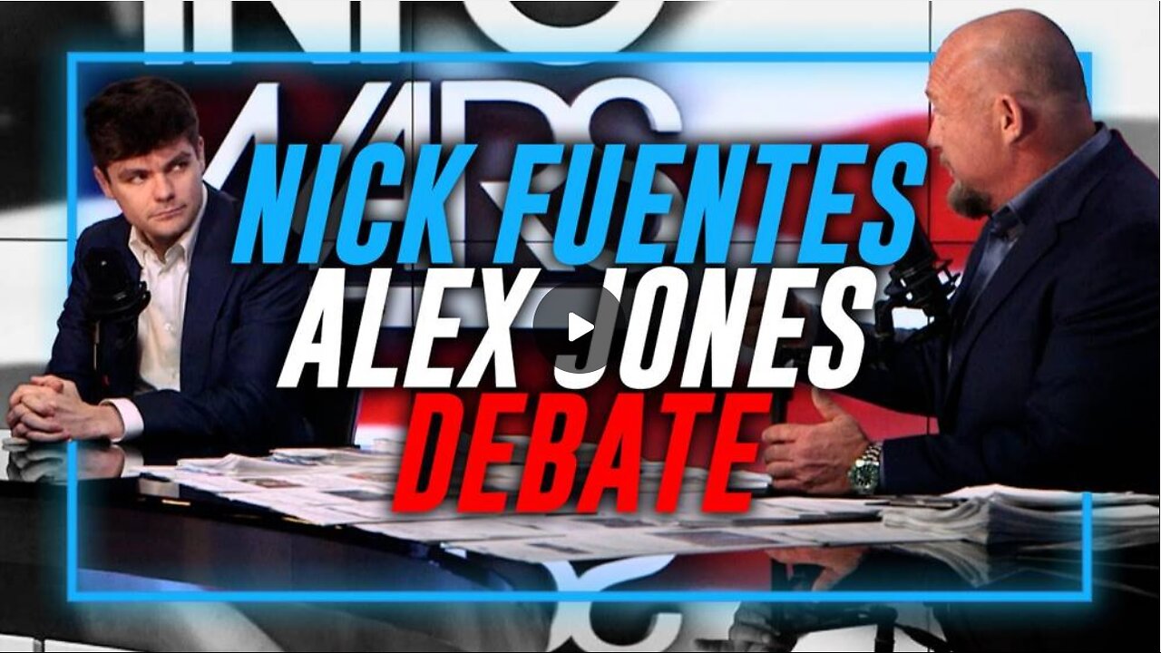 Alex Jones & Nick Fuentes Debate / Discuss All The Top Issues & Stories Happening In The World Today