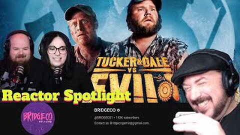 Lance B Reacting to Bridgeco '' Tucker & Dale vs EVIL '' Reactor Spotlight Request