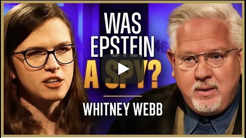 Glenn Beck w/Whitney Webb ~ Jeffrey Epstein's SHOCKING connections to intel agencies