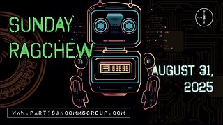Sunday Ragchew: August 31, 2025