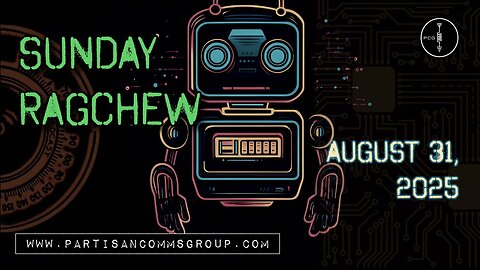 Sunday Ragchew: August 31, 2025