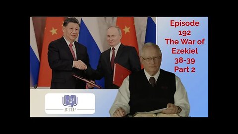 Episode 192 The War of Ezekiel 38 39 Part 2 with Dr Rob Lindsted