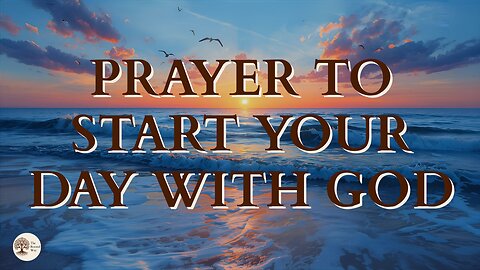 Daily Christian Prayer to Start Your Day with God