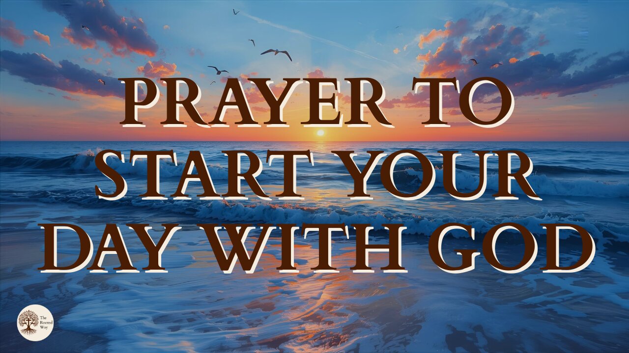 Daily Christian Prayer to Start Your Day with God