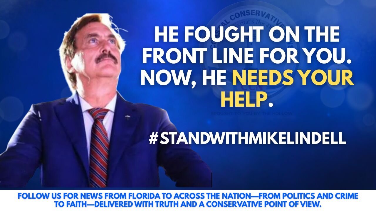MIKE LINDELL FOUGHT FOR US IN THE FRONTLINES, NOW IT'S TIME FOR US TO FIGHT FOR HIM!
