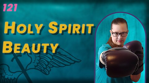 121. Holy Spirit Beauty (BoBB)