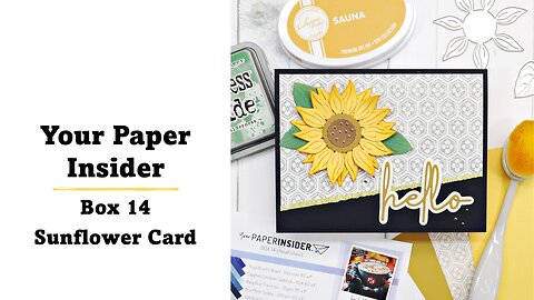 Your Paper Insider Box 14 | Sunflower Card