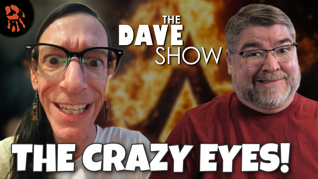 The Dave Show | Woke Lefty MELTDOWNS: The Crazy Eyes Are Back?!