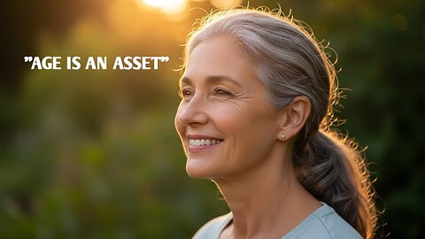 How to Embrace Aging & Unlock Your Best Years Yet For Everyone