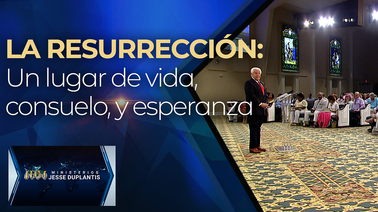 LA RESURRECCIÓN: UN LUGAR DE VIDA, CONSUELO Y ESPERANZA