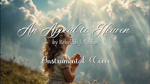 An Appeal to Heaven by Rebekah J. Polder - Instrumental Cover