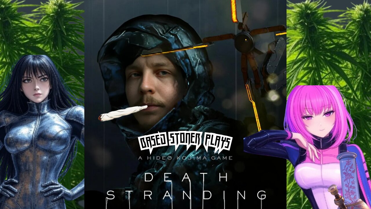 Based stoner plays Death Stranding p2