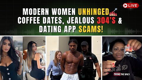 🚨 Dating App Thief, Jealous 304s & Coffee Date Chao