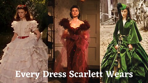 A Closer Look: Every Dress Scarlett O'Hara Wears In Gone With The Wind | Cultured Elegance