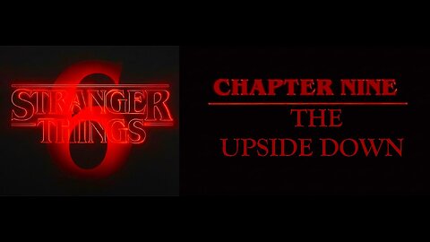 STRANGER THINGS 6 : EPISODE 9 THE UPSIDE DOWN 6️⃣6️⃣6️⃣🌃🌌