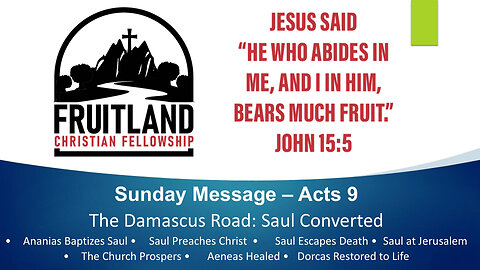 The Damascus Road - Saul Converted - Fruitland Christian Fellowship - Pastor Chuck Reich