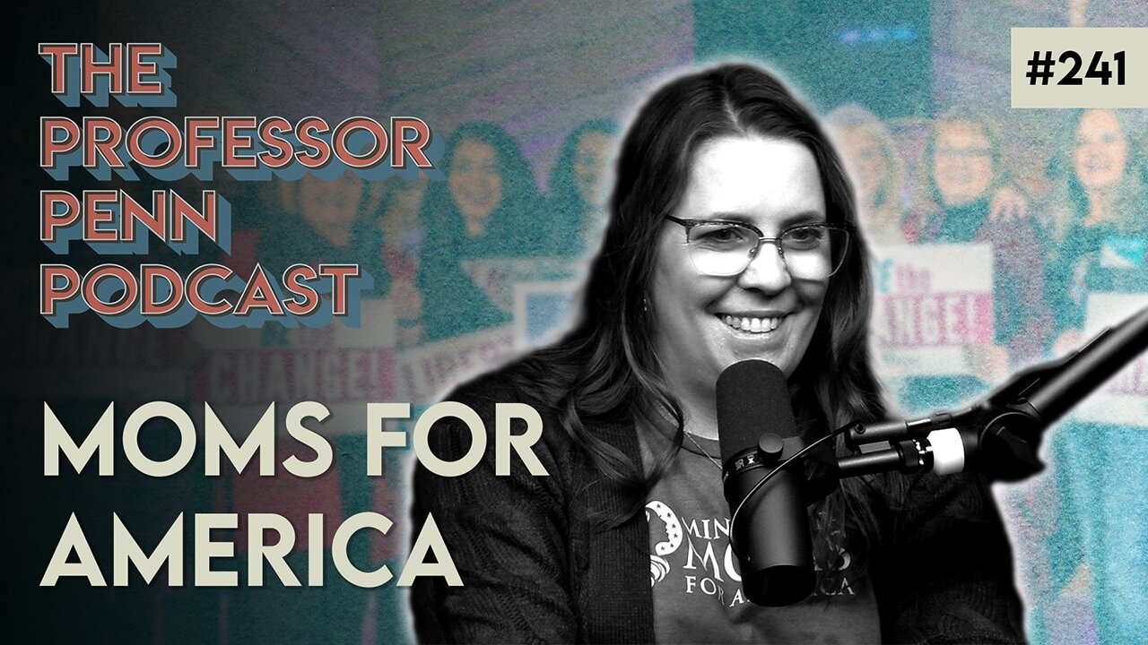American Moms Must Stand Up! | MOMS FOR AMERICA w/ Professor Penn & Amanda Hughes | EP241