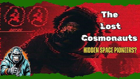 The Lost Cosmonauts: A Conspiracy of Hidden Space Pioneers