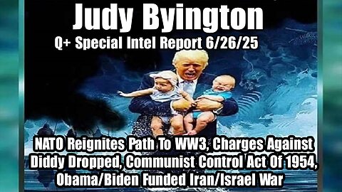 Judy Byington. Restored Republic ~ Situation Update 6/26/25 ~ SG Anon > Juan O Savin- Q+ White Hats