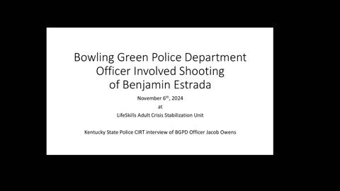 KSP CIRT interview of BGPD Officer Jacob Owens